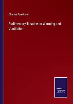 Rudimentary Treatise on Warming and Ventilation