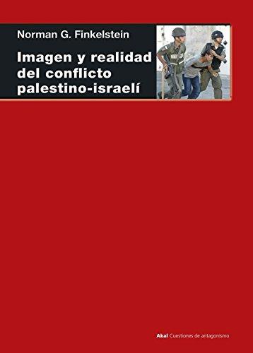 Imagen y realidad del conflicto palestino-israelí (Cuestiones de antagonismo, Band 20)