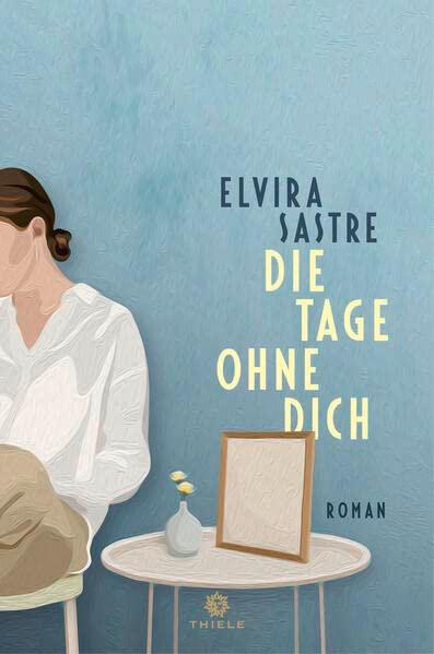 Die Tage ohne dich: Roman