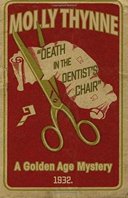 Death in the Dentist's Chair: A Golden Age Mystery