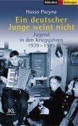 Ein deutscher Junge weint nicht: Jugend in den Kriegsjahren 1939-1945