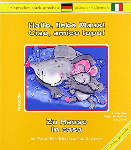 Hallo, liebe Maus! Zu Hause, Deutsch-Italienisch