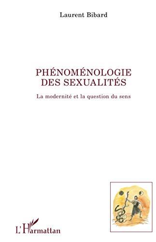 Phénoménologie des sexualités : la modernité et la question du sens