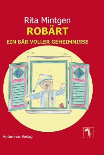 Robärt: Ein Bär voller Geheimnisse