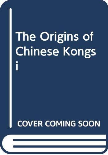 The Origins of Chinese Kongsi