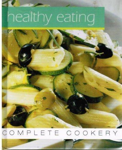 Healthy Eating (Complete Cookery S.)