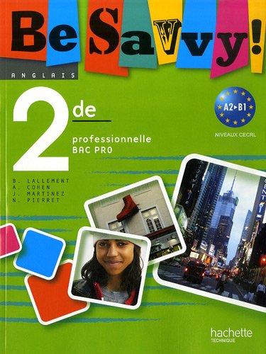 Be savvy ! 2de professionnelle bac pro : anglais A2-B1, niveaux CECRL