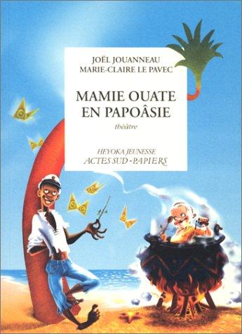 Mamie Ouate en Papoâsie : comédie insulaire