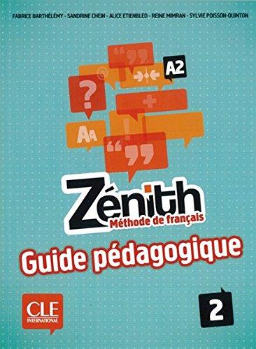 Zénith 2 - Ausgabe für den deutschsprachigen Raum: Méthode de français / Guide pédagogique - Lehrerhandbuch