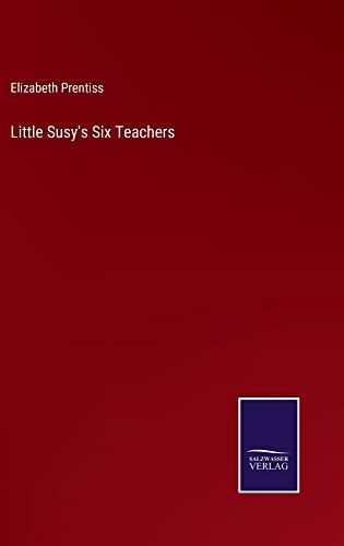 Little Susy's Six Teachers