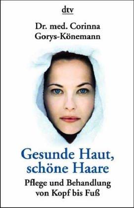 Gesunde Haut, schöne Haare