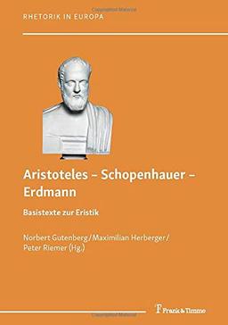 Aristoteles – Schopenhauer – Erdmann: Basistexte zur Eristik