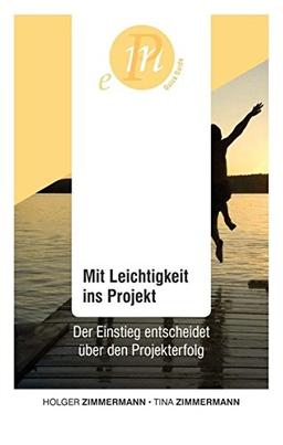 Mit Leichtigkeit ins Projekt: Der Einstieg entscheidet über den Projekterfolg