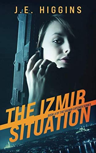 The Izmir Situation: Book 4 of the Sauwa Catcher Series