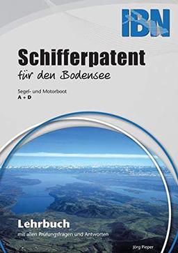 Schifferpatent für den Bodensee mit Fragen- und Antwortenkatalog: Lehrbuch