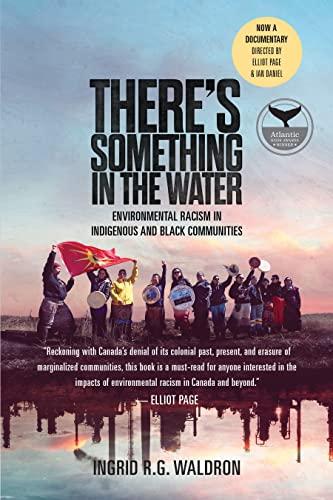 There's Something in the Water: Environmental Racism in Indigenous & Black Communities