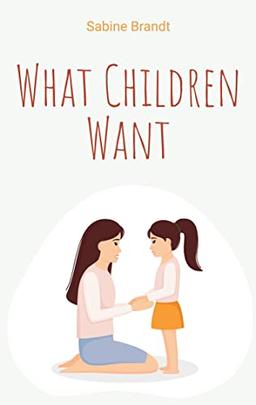 What Children Want: DE