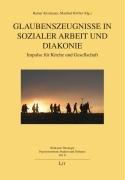 Glaubenszeugnisse in Sozialer Arbeit und Diakonie: Impulse für Kirche und Gesellschaft