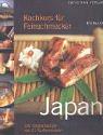 Kochkurs für Feinschmecker: Japan. 120 Originalrezepte von 21 Meisterköchen