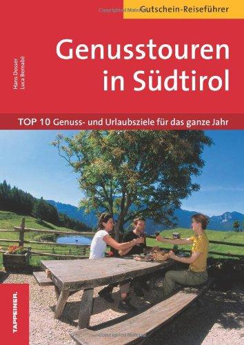 Gutschein-Reiseführer Genusstouren: Top 10 in Südtirol und im Trentino