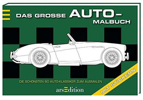 Das große Auto-Malbuch: Die schönsten 60 Auto-Klassiker zum Ausmalen