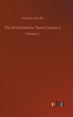 The World Before Them Volume 3: Volume 3