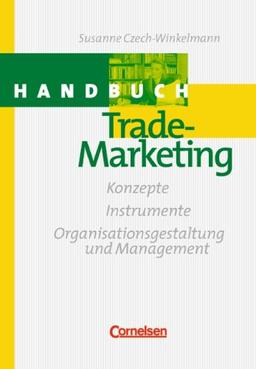 Handbücher Unternehmenspraxis: Handbuch Trade-Marketing