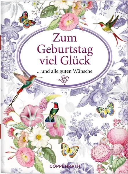 Zum Geburtstag viel Glück: ... und alle guten Wünsche (Schöne Grüße)