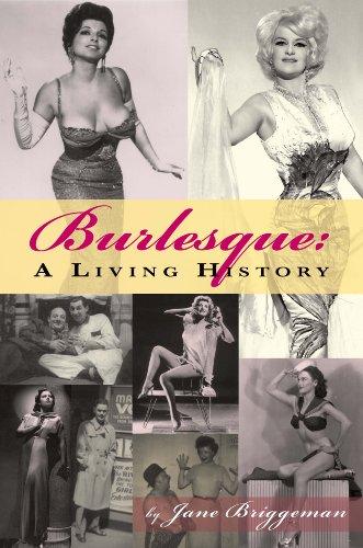 BURLESQUE: A LIVING HISTORY