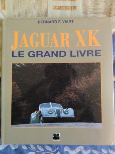 Le Grand livre de la jaguar XK