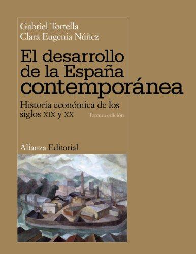 El desarrollo de la España contemporánea : historia económica de los siglos XIX y XX (El Libro Universitario - Manuales)