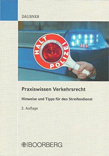 Praxiswissen Verkehrsrecht: Hinweise und Tipps für den Streifendienst