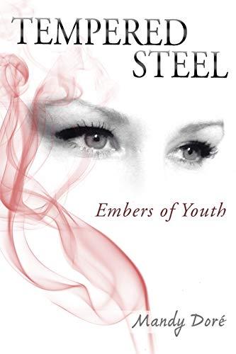 Tempered Steel: Embers of Youth