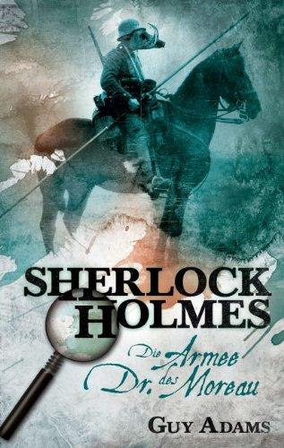 Sherlock Holmes: Bd. 2: Die Armee des Dr. Moreau