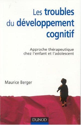 Les troubles du développement cognitif : approche thérapeutique chez l'enfant et l'adolescent