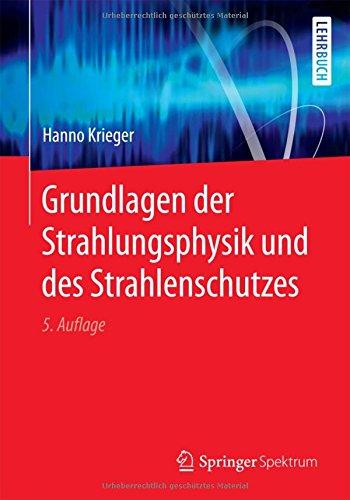 Grundlagen der Strahlungsphysik und des Strahlenschutzes