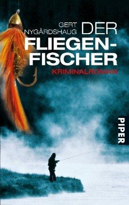 Der Fliegenfischer: Kriminalroman