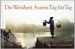 Die Weisheit Asiens - Tag für Tag