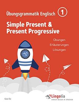 Lingolia Übungsgrammatik Englisch Teil 1: Simple Present & Present Progressive