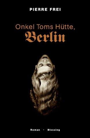 Onkel Toms Hütte, Berlin