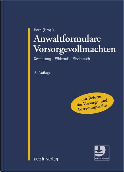 Anwaltformulare Vorsorgevollmachten: Gestaltung - Widerruf - Missbrauch (zerb verlag)