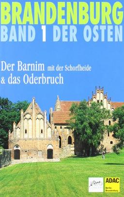 Brandenburg. Der Osten 1: Der Barnim mit Schorfheide und das Oderbruch: BD 1