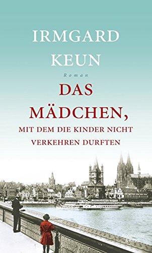 Das Mädchen, mit dem die Kinder nicht verkehren durften: Roman