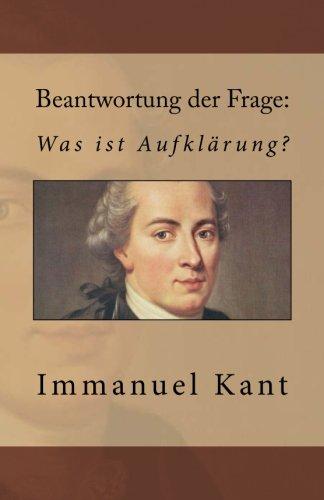 Beantwortung der Frage: Was ist Aufklärung?