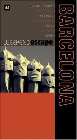 Weekend Escape Barcelona (AA Weekend Escapes S.)