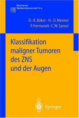 Klassifikation maligner Tumoren des ZNS und der Augen