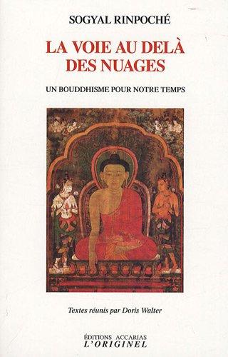 La voie au delà des nuages : un bouddhisme pour notre temps