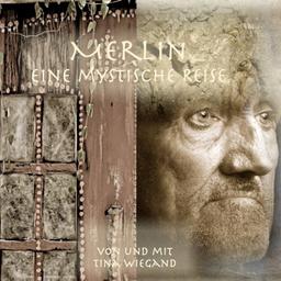 Merlin - eine mystische Reise (Das Leben lieben lernen)