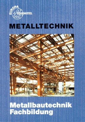 Metallbautechnik. Fachbildung