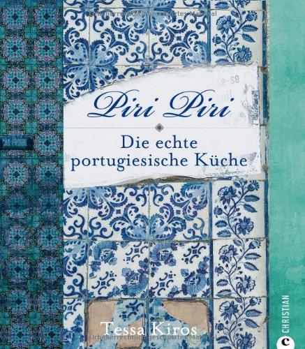 Piri Piri - Die echte portugiesische Küche